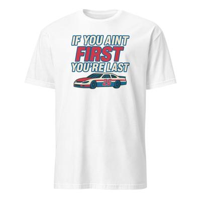 Wer nicht der Erste ist, ist der Letzte - Unisex T-Shirt