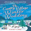 The Country Village Winter Wedding by Cathy Lake Paperback Book 9781838776046