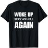 I Woke Up Cotton Men As Hell Again Sarcastic Funny Saying T Shirt