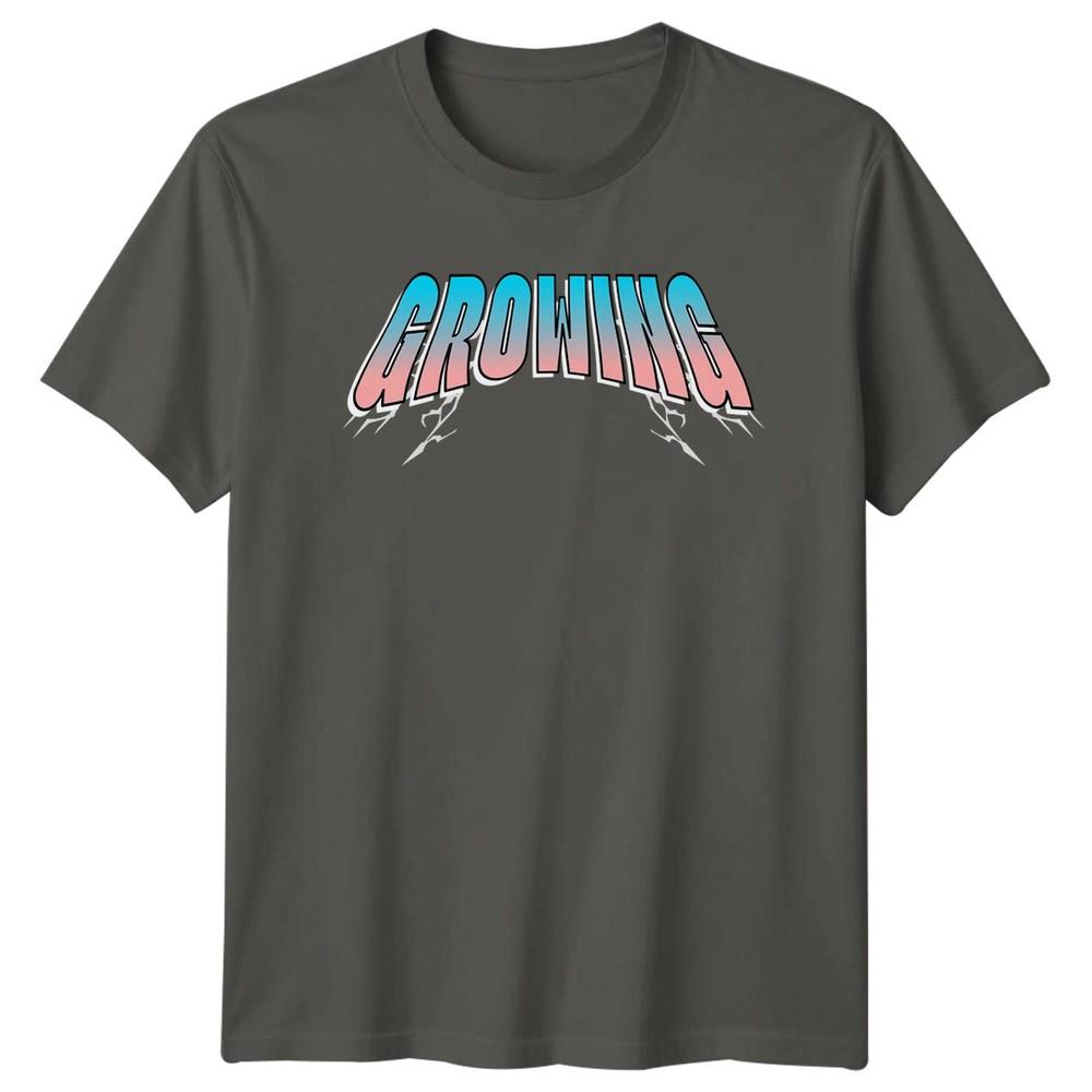 Growing TShirt Urban Lifestyle Streetwear Birthday Gift For Him And Her S