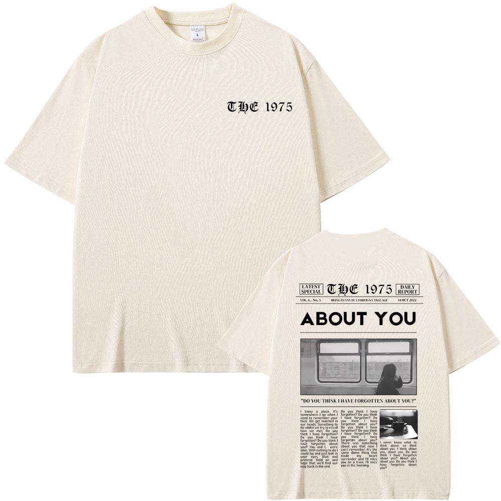 British Band The 1975 Being Funny in A Foreign Language about You Print Tshirt Men Women Hip Hop Vintage Rock Harajuku T-shirts
