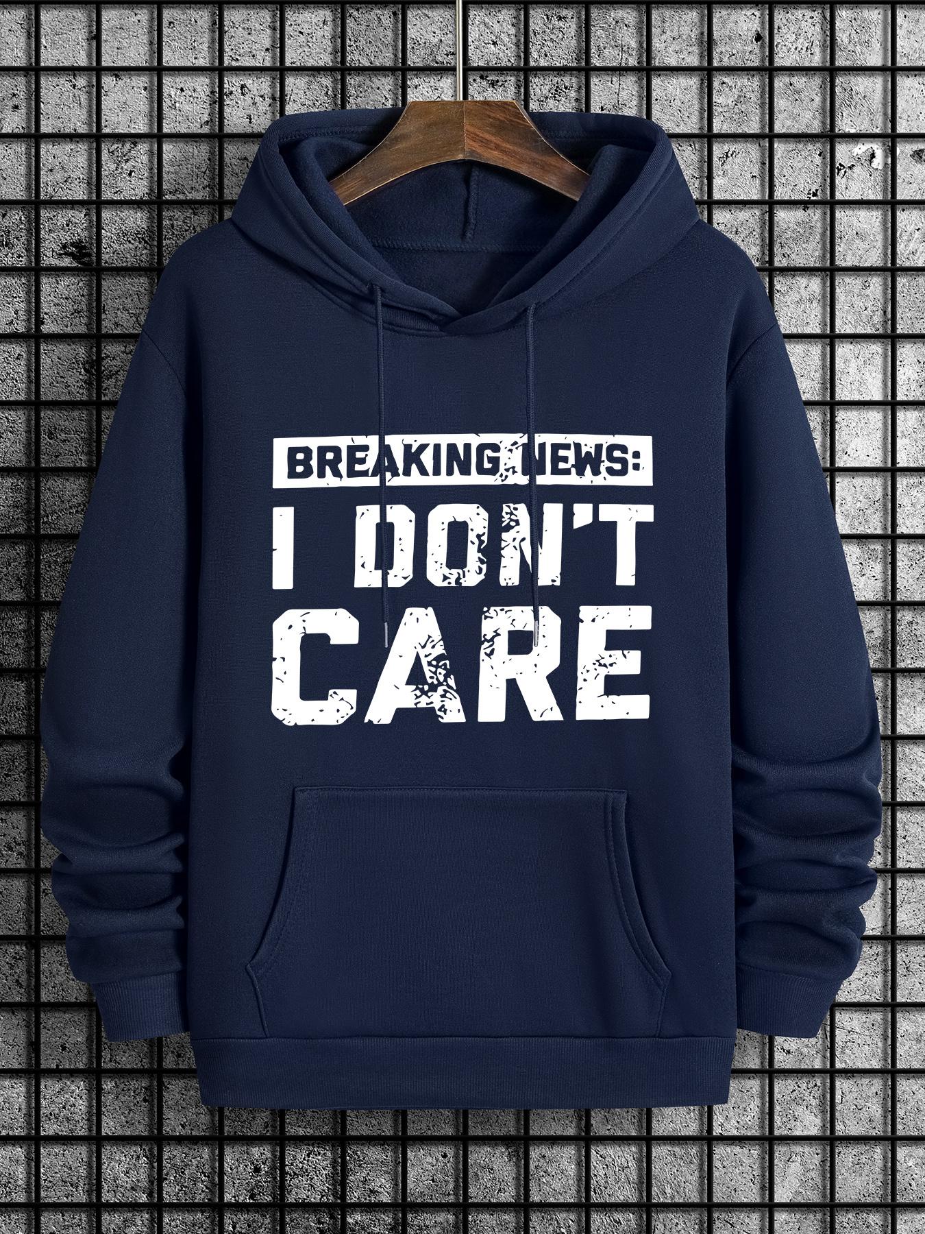 

Long Sleeve Hoodies - I Don t Care Men s Print Casual Cozy Hooded Sweatshirt - For All Seasons 3XL