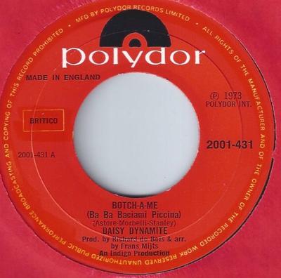 7inch Record DAISY DYNAMITE  BotchAMe 2001431 Polydor 1973 UK Pop Used