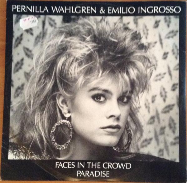 

12inch Record PERNILLA WAHLGREN EMILIO INGROSSO Faces In The Crowd Paradise ONEMAX039 Alpha Records 1986 Sweden Dance Electronica Used