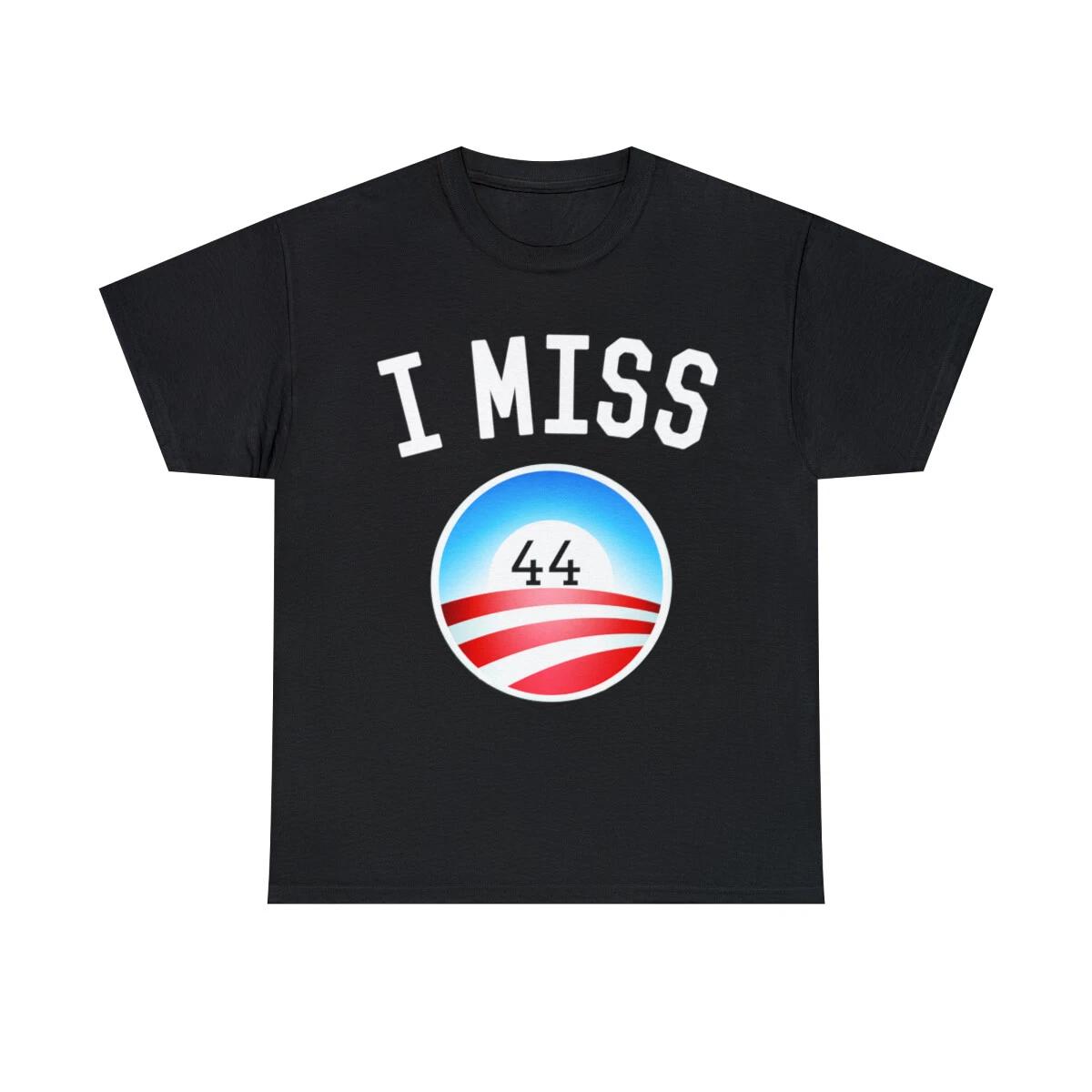I Miss Obama 44 T-Shirt Graphic Tee Shirt, S-5XL L