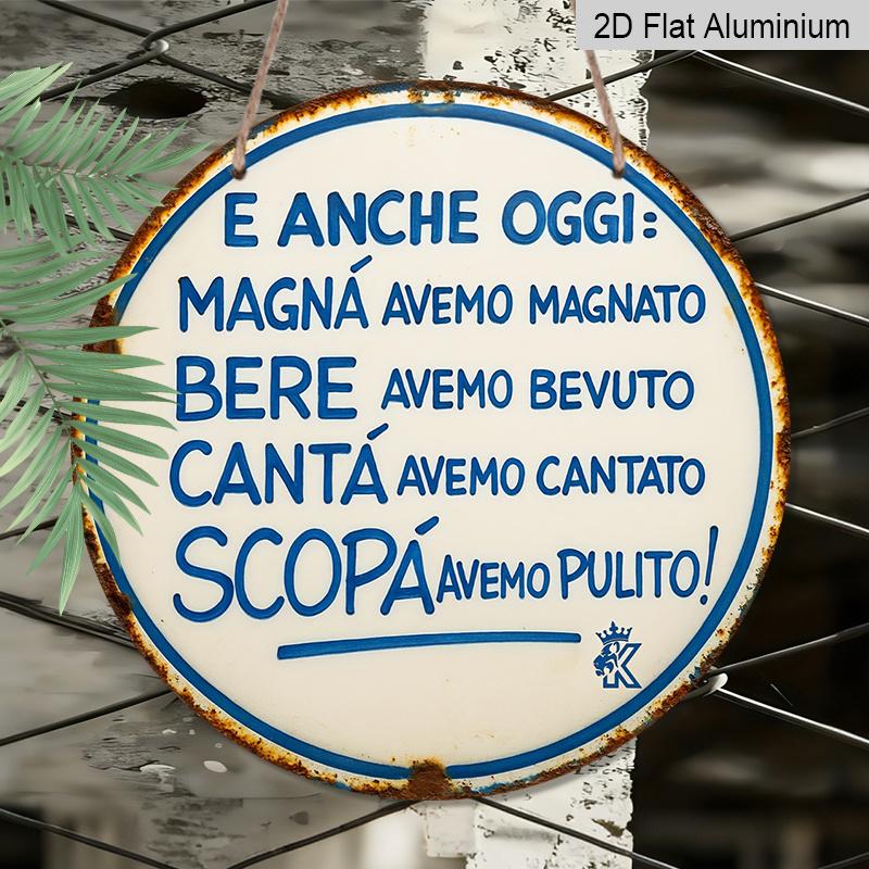 2D Flat, 1pc Round Metal Sign 7.87" Aluminum - Rustic Vintage Italian Quote Wall Decor for Kitchen, Front Porch, Bar & Guest Reception - No