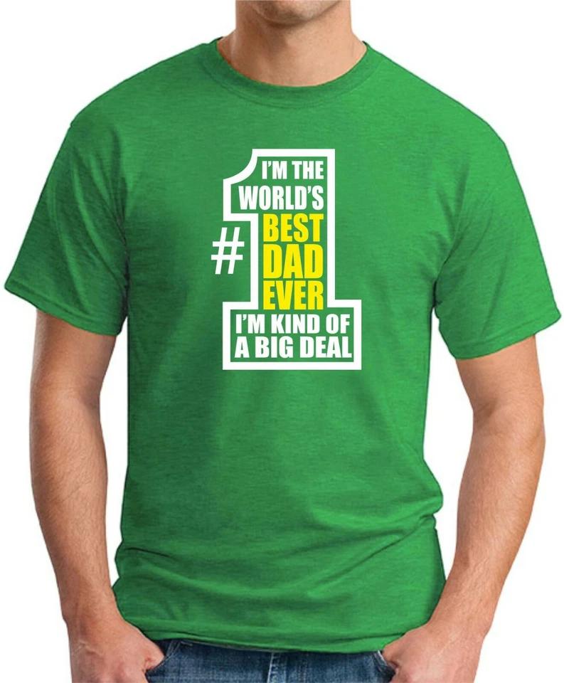 I’M THE WORLDS BEST DAD EVER T-SHIRT Funny Slogan Novelty Gift Father s Day 4 S