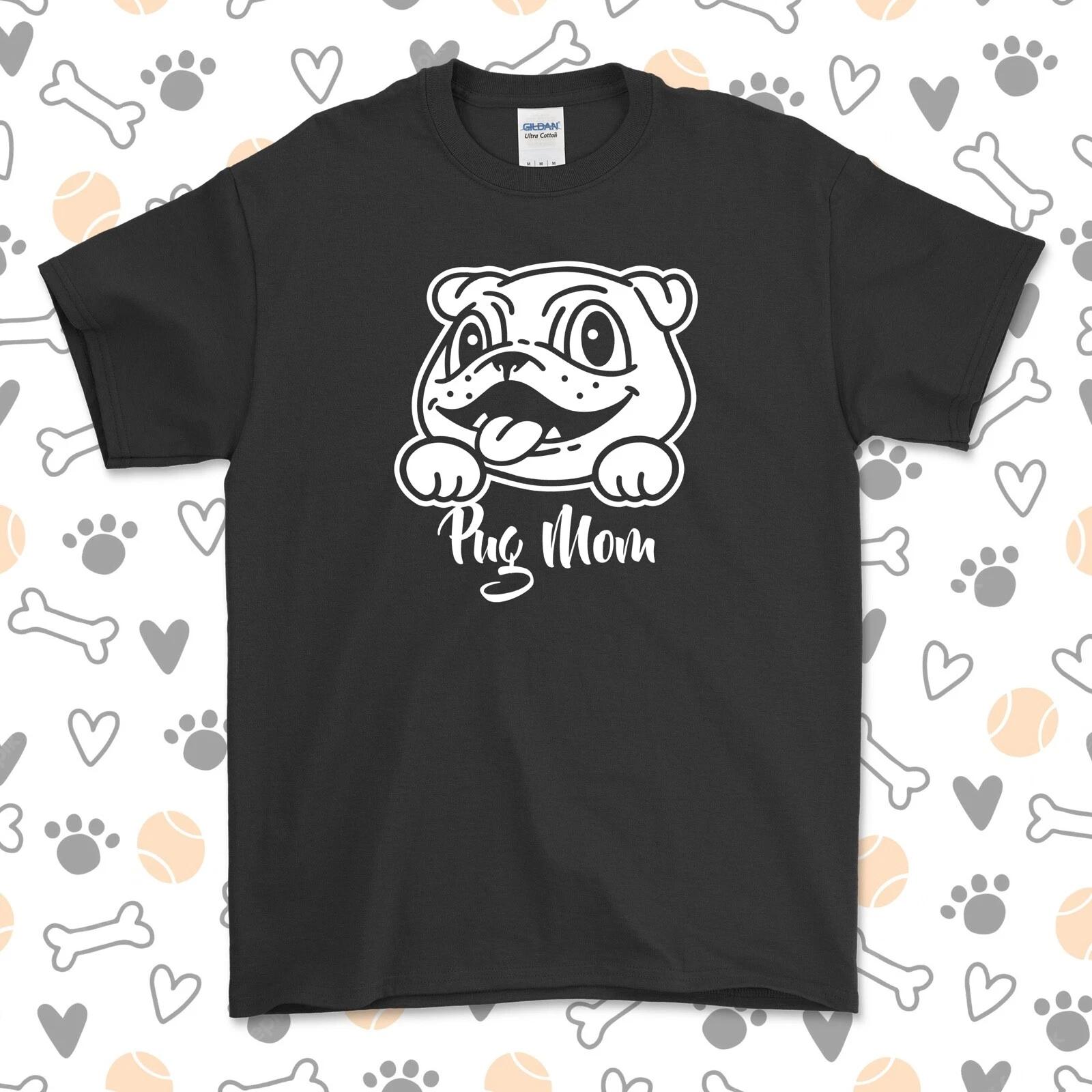 Pug Mom T-Shirt | Dog Breed | Pick Your Color! | Dog Mom | 4XL