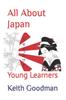 The All About Japan : Young Learners Book