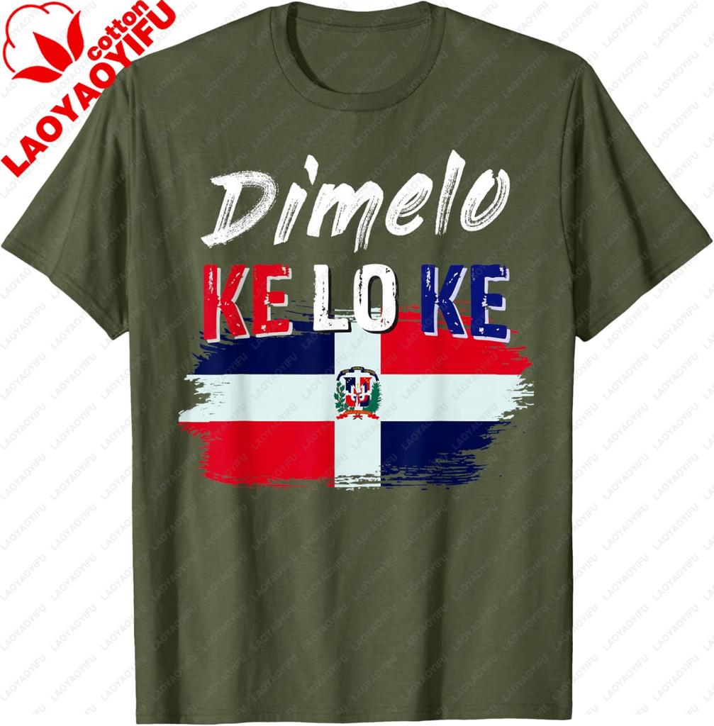 Dimelo Ke Lo Ke Dominican Republic Flag TShirt Cotton Vintage Graphic T Shirts Casual Short Sleeve Tee Camisas Streetwear