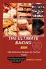 The The Ultimate Baking Book : 100 Delicious Recipes for Perfect Treats Book