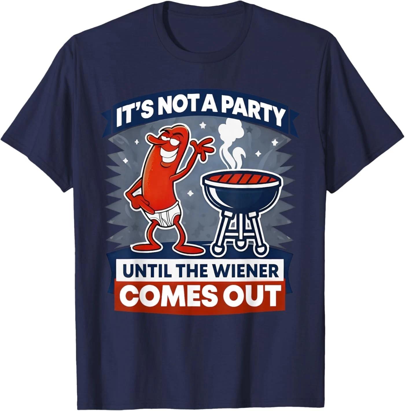 It s Not A Party Until The Wiener Comes Out Funny Hot Dog T-Shirt XL