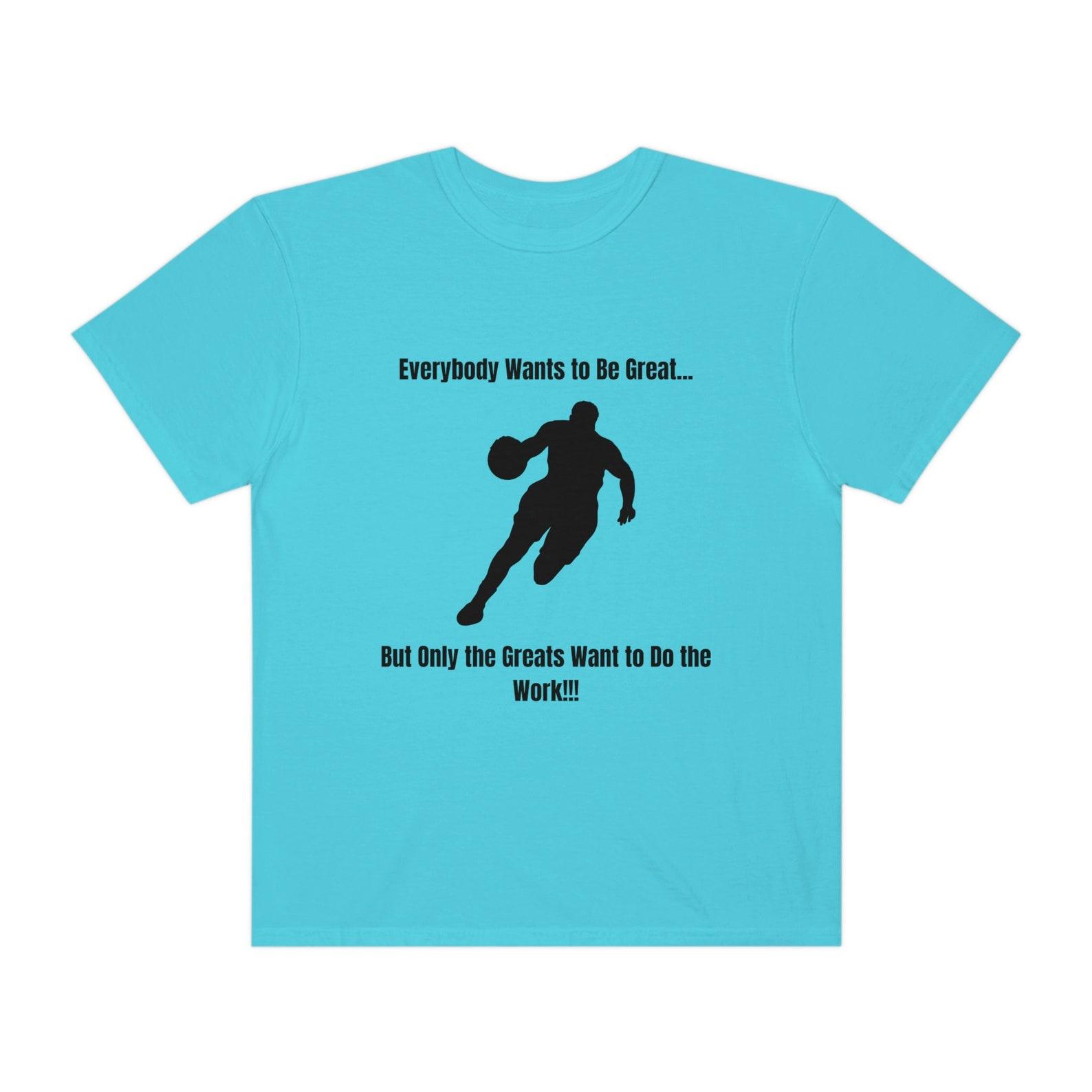 Everyone Wants To Be Great 4XL