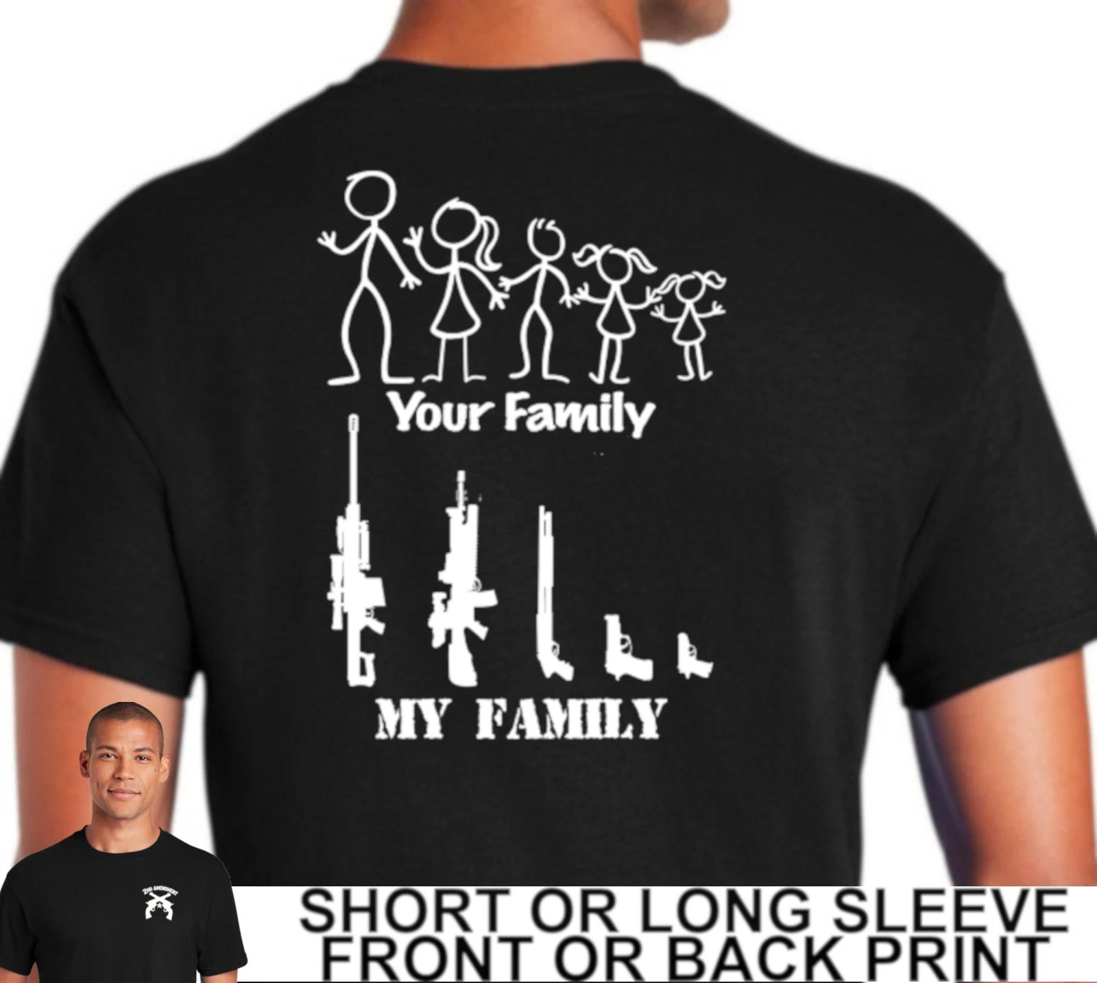 Funny Your Family My Family Pro Guns Rights Freedom Men s 2nd Amendment T Shirt XL