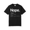 Nope Definition T-shirt | Funny Sarcastic Typography Tee