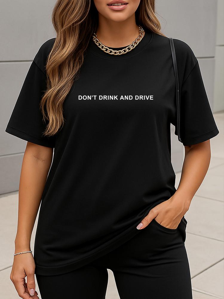 Don’t Drink and Drive  Graphic Tee Casual Streetwear T-Shirt Unisex Tee Unisex T-Shirt M