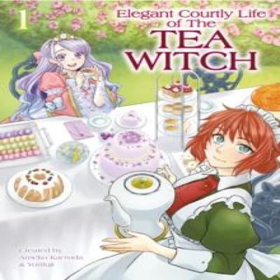 The Elegant Courtly Life of the Tea Witch Vol. 1 by Ameko Kaerudo Paperback Book 9781787743687