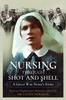 Kniha Nursing Through Shot and Shell : A Great War Nurse's Story