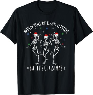 When You're Dead Inside But It's Christmas T-Shirt