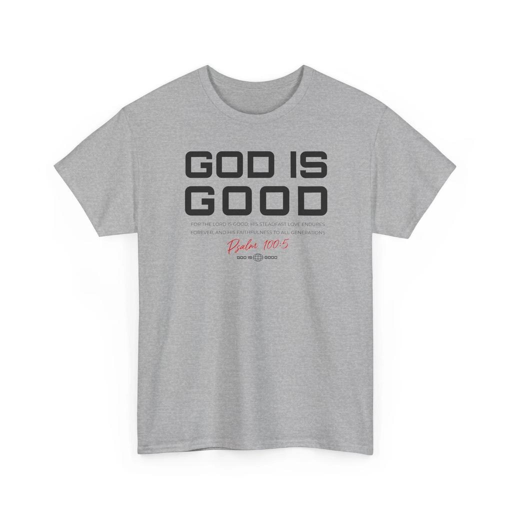 God Is Good Christian Bible Verse T-Shirt - Psalm 100:5