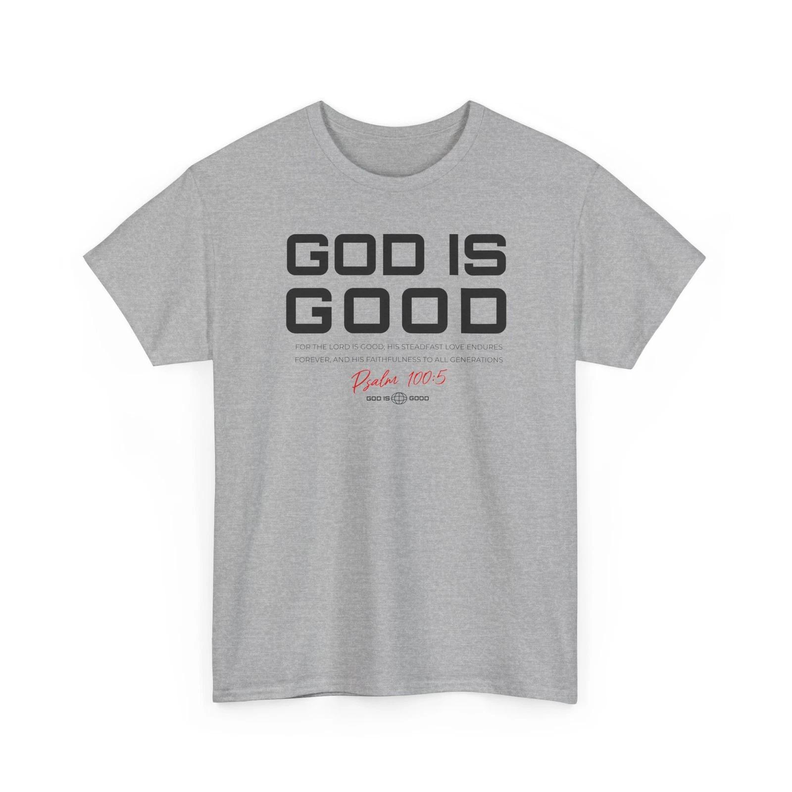 God Is Good Christian Bible Verse T-Shirt - Psalm 100:5 XL