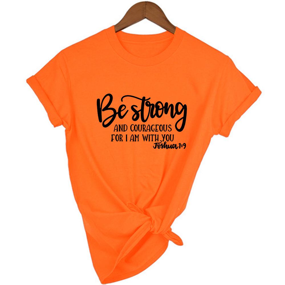 Be Strong Courageous Women Summer T Shirt Short Sleeve Harajuku Aesthetic Religious Hipster Graphic Tees