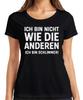 Nicht Wie Die Anderen Ich Bin Schlimmer Lustig Humor Geschenk Damen T-Shirt
