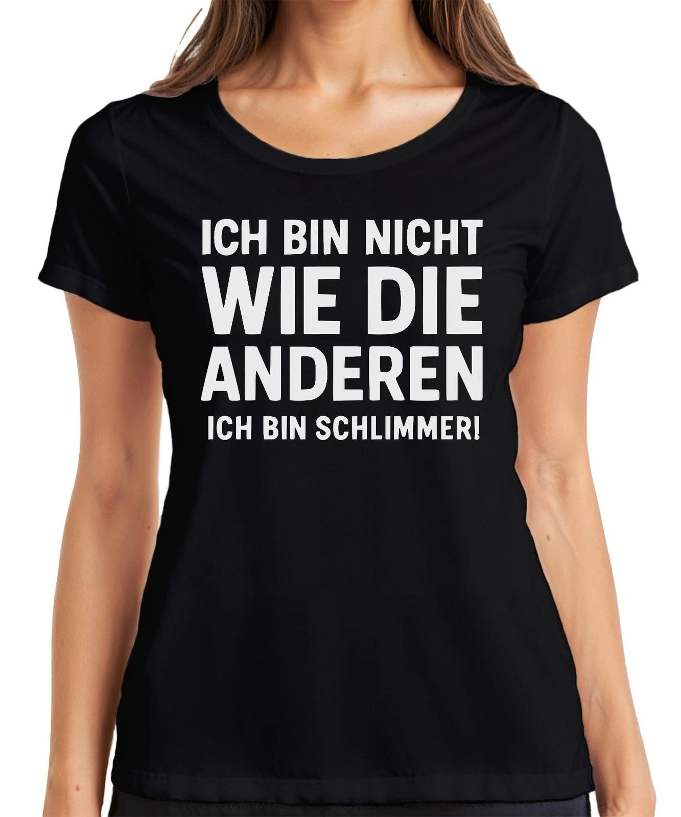 Nicht wie die anderen ich bin schlimmer lustig humor Geschenk Damen T-Shirt M