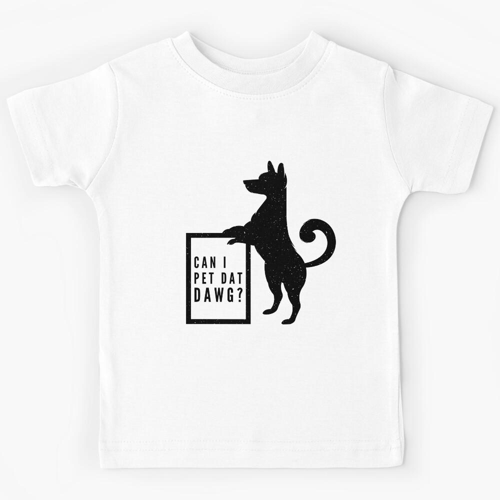 Funny German shepherd vintage Can I Pet that Dog quote Kids T-Shirt 110