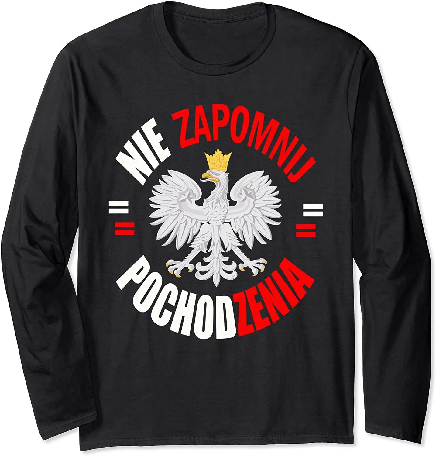 

Nie Zapomnij Pochodzenia, Polish Patriot Poland Eagle Flag T-Shirt 100% Cotton O-Neck Long Sleeve Casual Mens T-shirt Size S-... S разноцветный