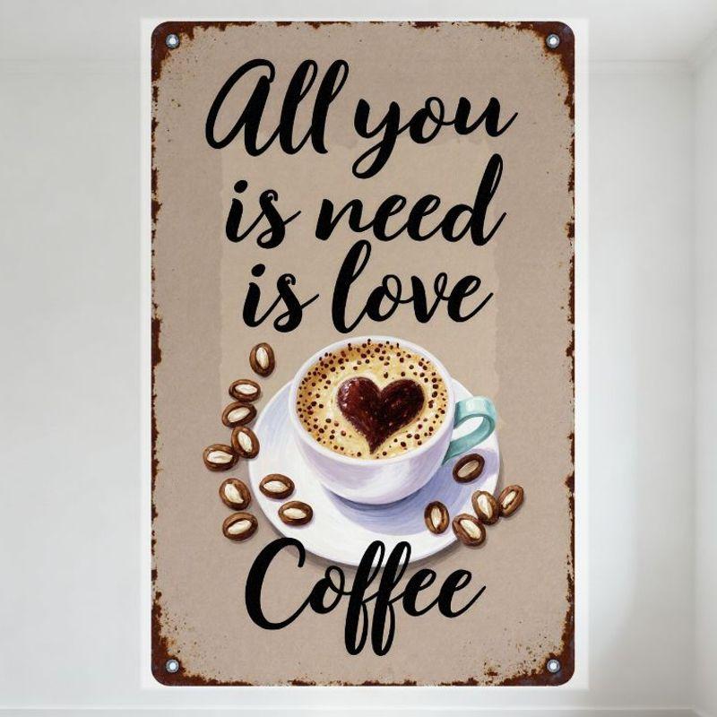 

Vintage Metal Tin Sign All You Need Is Love with Coffee Cup Heart Foam Design, Rusty Border, Coffee Beans - Home Cafe Restaura 20x30cm（7.8x11.8inch）