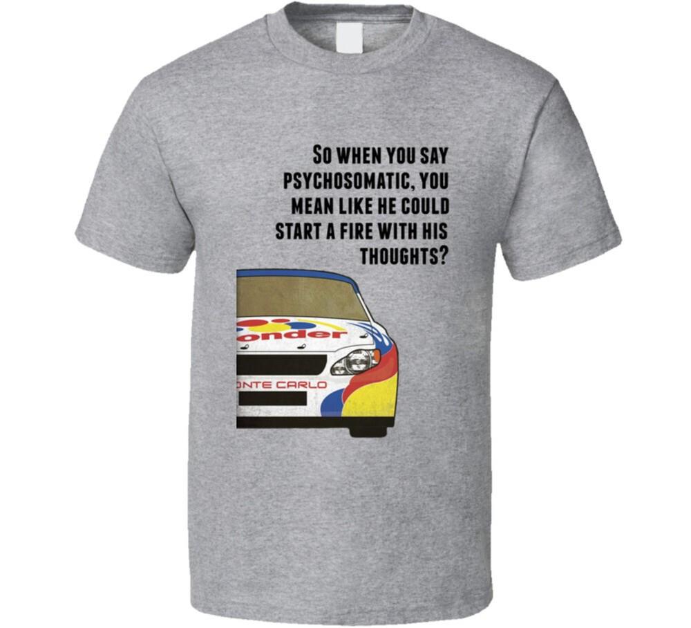 

Talladega Nights Racecar So When You Say Psychosomatic, You Mean Like He Could S 4XL