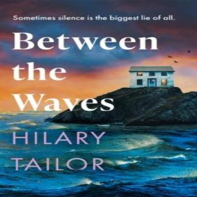 Between the Waves by Hilary Tailor Paperback Book 9781662526787