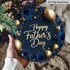 2D Flat, Hanging Ornaments | 7.87Inch Round Wall Hanging Aluminum Sign With Blue Roses And Golden Balloons, 'Happy Father'S Day' Cursive Text