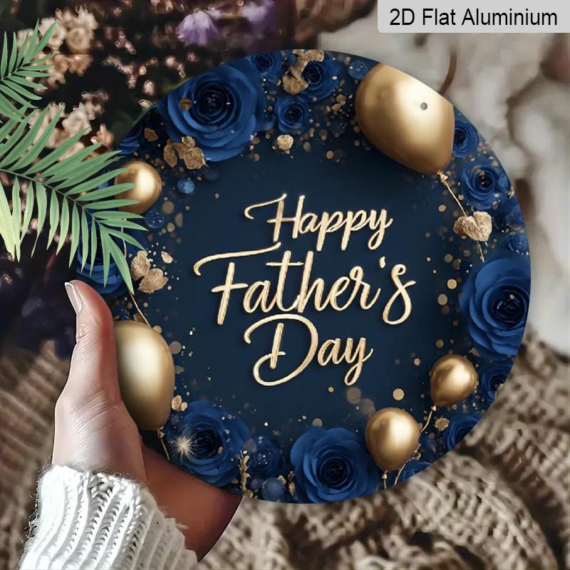 2D Flat, Hanging Ornaments | 7.87Inch Round Wall Hanging Aluminum Sign With Blue Roses And Golden Balloons, 'Happy Father'S Day' Cursive Text