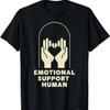 Emotional Support Human T Shirt