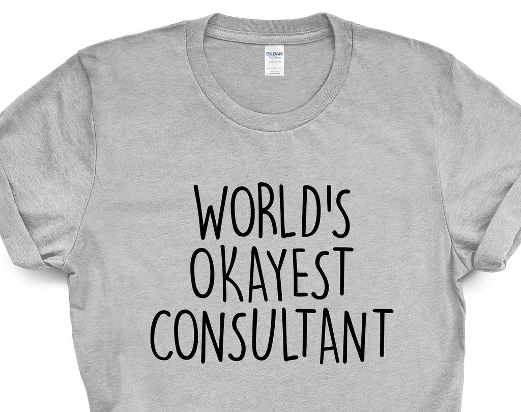 World's Okayest Consultant T-Shirt: Soft Cotton Blend, Funny Gift