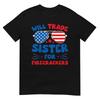 Fun Will Trade Sister For Firecrackers Funny Usa 4th Of July Tshirt