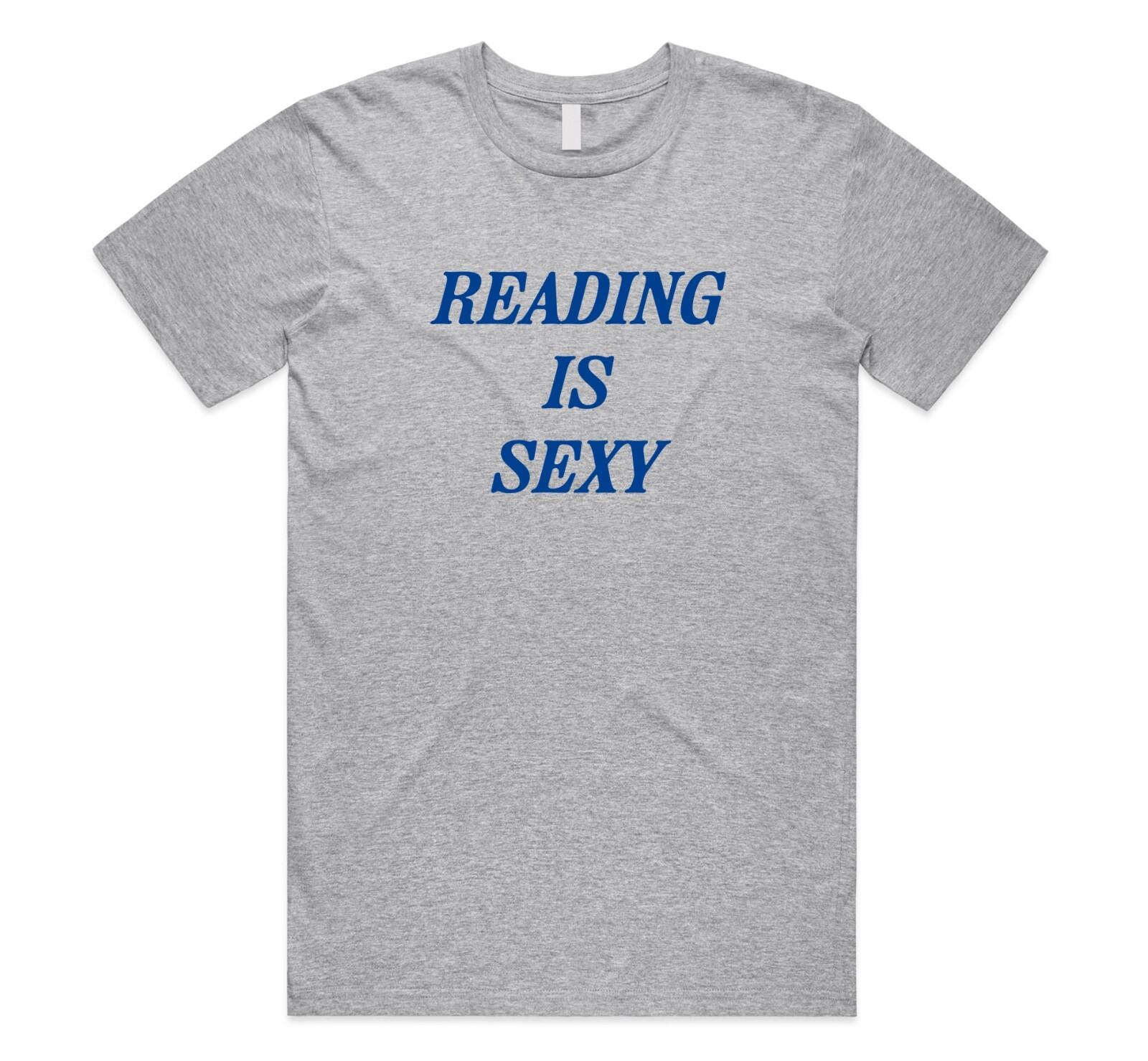 Reading Is Sexy T-shirt Top Funny Book Club Fan Fandom Read Teacher Study XXXXL