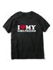 I Love My Girlfriend Tee Shirt Homme New In Top & Tees Wo'unisex Clothing Short Sleeve Round Neck Printing Pullover T-Shirts 33284
