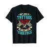 Lustiger Tattoo Liebhaber Tattooing Fan Dont Judge My Tattoos T Shirt Vintage Top For Everyday Wear Stylish Stretched