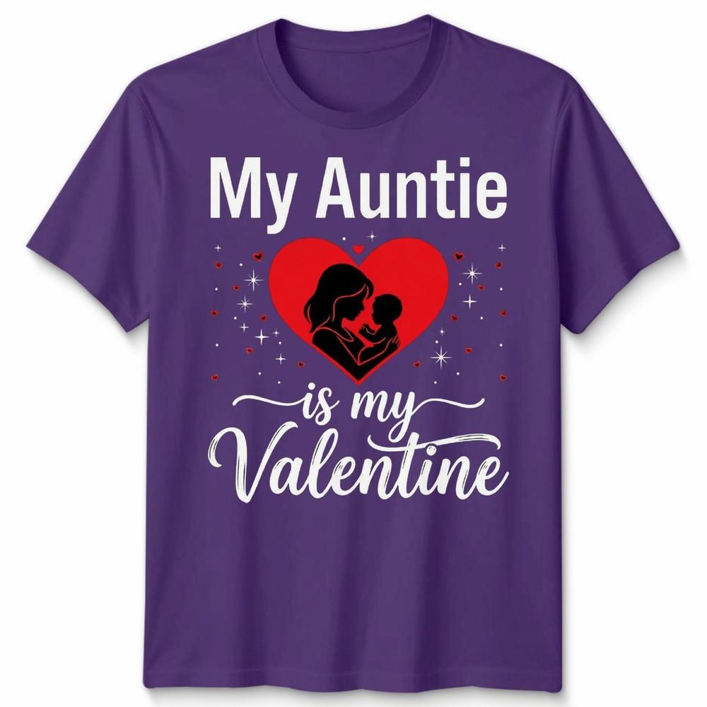 My Auntie Is My Valentine Unisexs Unisexs Graphic Tee Valentines Day Aunt Family