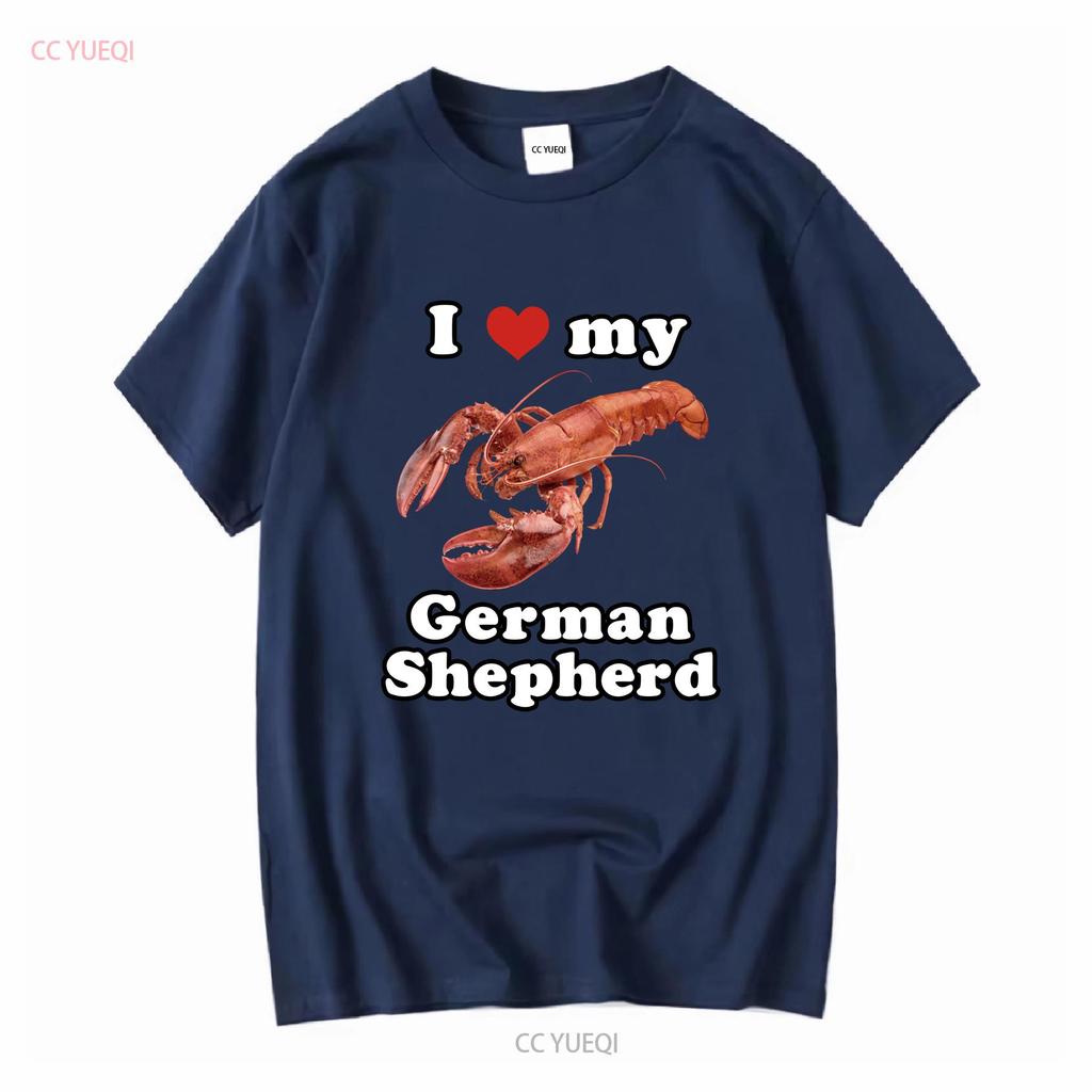 I Love My German Shepard T Shirt Funny Weird Lobster Silly Ironic vintage Washed streetwear Comfortable Soft Slightly homme