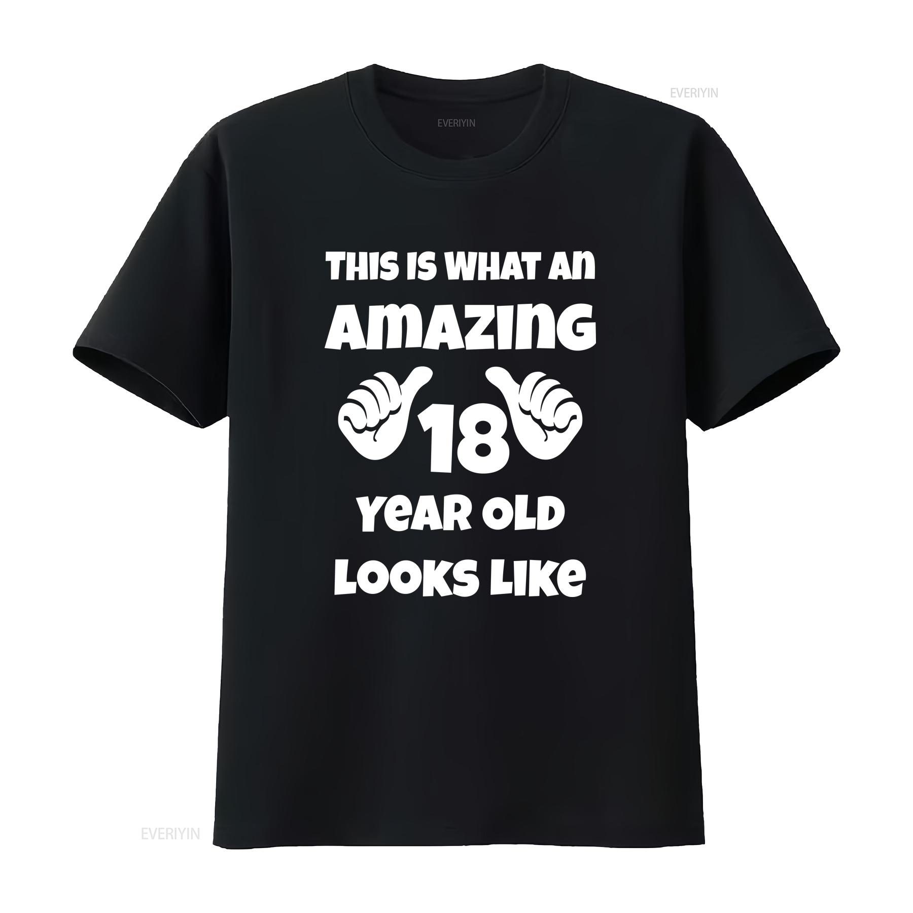 

Birthday T Shirt This is What Amazing 18 year old Looks Like mens boys Top party Present gift for Son Daughter Brother sister 4XL