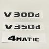 CXAFM1 3D Letter V300d V250d V260L V350d V260 V220d Emblem For Mercedes Benz V Class W447 Car Fender Badge Trunk Nameplate Logo Sticker