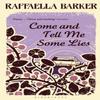 Come and Tell Me Some Lies by Raffaella Barker Paperback Book 9781408850671