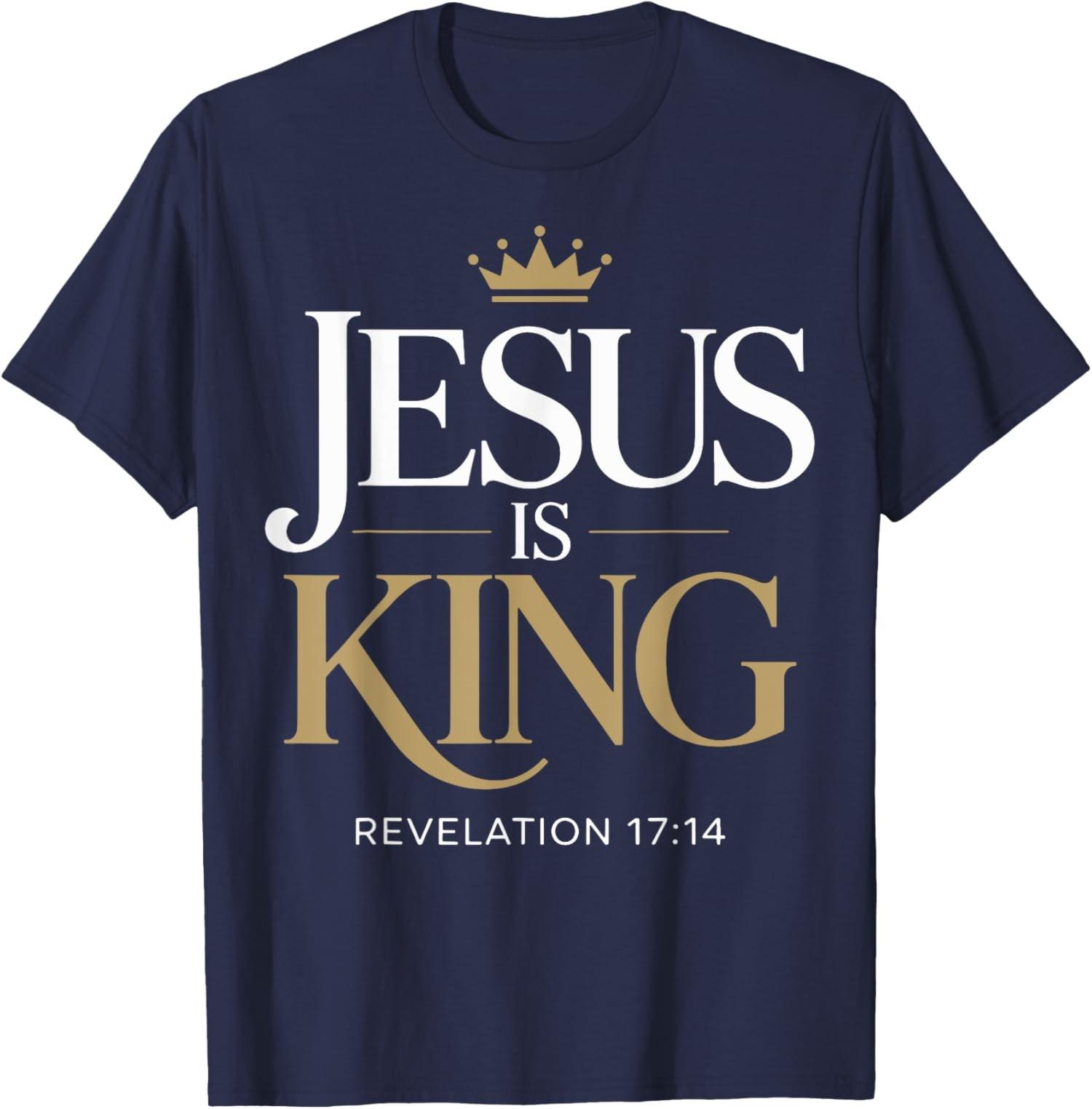 Jesus Is King Bible Verse Christian Kingdom Graphics Unisex T-Shirt S