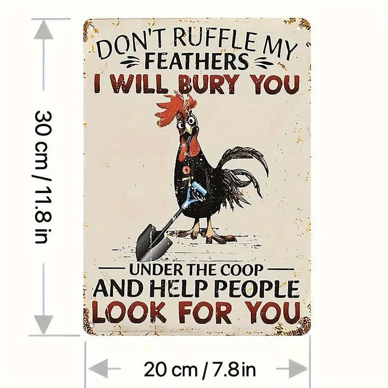 

D Flat x Inch Iron Chicken Sign Dont Ruffle My Feathers Vintage Rustic Wall Art for Farm Chicken Coop 20x30cm（7.8x11.8inch）