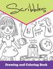 The Scribbles : Drawing and Coloring Book Book