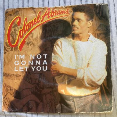 7inch Record COLONEL ABRAMS - I'm Not Gonna Let You MCA1031 MCA Records 1986 UK Soul/Funk Used